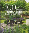 Cover: Die 100 sch&ouml;nsten Terrassen und Sitzpl&auml;tze - Callwey