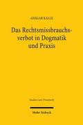 Bild: Das Rechtsmissbrauchsverbot in Dogmatik und Praxis - Mohr Siebeck
