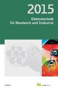 Abbildung von: Elektrotechnik für Handwerk und Industrie 2015 - Hüthig GmbH