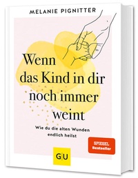 Enlarge image Cover: Wenn das Kind in dir noch immer weint - Gräfe und Unzer