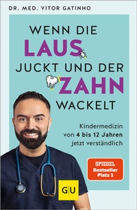 Abbildung von: Wenn die Laus juckt und der Zahn wackelt - Gräfe und Unzer