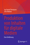 Cover: Produktion von Inhalten f&uuml;r digitale Medien - Springer