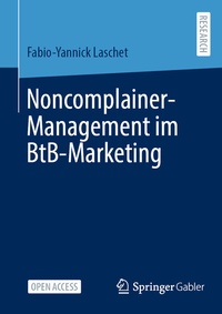 Abbildung von: Noncomplainer-Management im BtB-Marketing - Springer Gabler