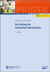 Abbildung von: Die Prüfung der Technischen Betriebswirte - Kiehl