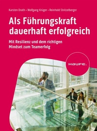 Abbildung von: Als Führungskraft dauerhaft erfolgreich - Haufe-Lexware