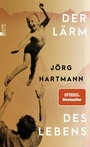 Cover: Der Lärm des Lebens - Rowohlt Berlin