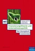 Cover: Finanzierungstheorie und Unternehmenspoltik. Das L&ouml;sungsbuch - Pearson Studium