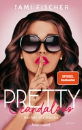 Cover: Pretty Scandalous - Hei&szlig;er als Rache - Blanvalet