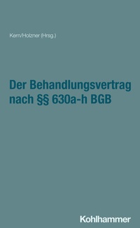Abbildung von: Der Behandlungsvertrag nach §§ 630a-h BGB - Kohlhammer