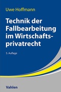 Abbildung von: Technik der Fallbearbeitung im Wirtschaftsprivatrecht - Vahlen