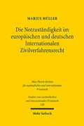 Abbildung von: Die Notzuständigkeit im europäischen und deutschen Internationalen Zivilverfahrensrecht - Mohr Siebeck