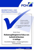 Cover: Bearbeitungs- und Pr&uuml;fungsleitfaden: Risikotragf&auml;higkeit im Fokus von Aufsicht & Revision, 4. Auflage - FCH AG