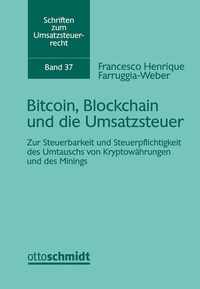 Abbildung von: Bitcoin, Blockchain und die Umsatzsteuer - Otto Schmidt Verlag