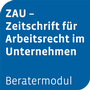 Cover: Beratermodul ZAU - Zeitschrift für Arbeitsrecht im Unternehmen - Otto Schmidt Verlag