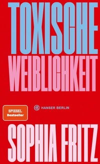 Abbildung von: Toxische Weiblichkeit - Hanser Berlin