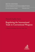 Cover: Regulating the International Trade in Conventional Weapons - C.H.BECK