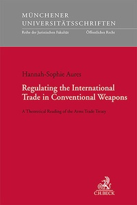 Enlarge image Cover: Regulating the International Trade in Conventional Weapons - C.H.BECK