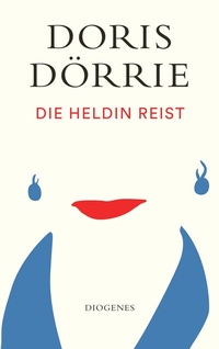 Abbildung von: Die Heldin reist - Diogenes