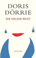 Cover: Die Heldin reist - Diogenes