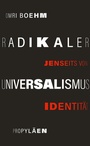 Cover: Radikaler Universalismus - Ullstein
