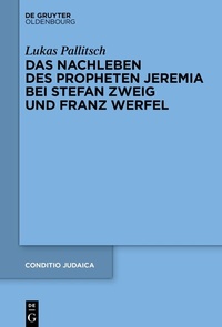 Bild: Das Nachleben des Propheten Jeremia bei Stefan Zweig und Franz Werfel - De Gruyter Oldenbourg