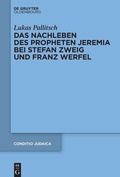Cover: Das Nachleben des Propheten Jeremia bei Stefan Zweig und Franz Werfel - De Gruyter Oldenbourg