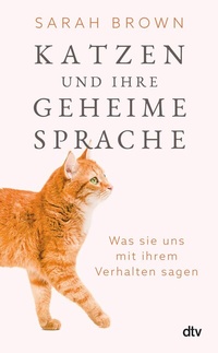 Abbildung von: Katzen und ihre geheime Sprache - dtv