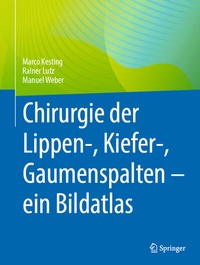 Abbildung von: Chirurgie der Lippen-, Kiefer-, Gaumenspalten - ein Bildatlas - Springer