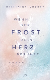 Abbildung von: Wenn der Frost dein Herz berührt - LYX