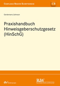 Abbildung von: Praxishandbuch Hinweisgeberschutzgesetz (HinSchG) - Fachmedien Recht und Wirtschaft