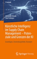 Cover: K&uuml;nstliche Intelligenz im Supply Chain Management - Potenziale und Grenzen der KI - Springer Vieweg