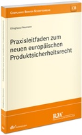 Cover: Praxisleitfaden zum neuen europ&auml;ischen Produktsicherheitsrecht - Fachmedien Recht und Wirtschaft