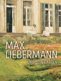 Cover: Max Liebermann und sein Garten - bebra verlag