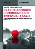Cover: Praxishandbuch K&uuml;ndigung und Personalabbau - De Gruyter