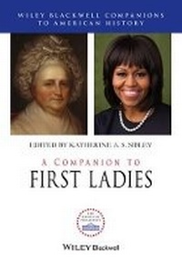Abbildung von: A Companion to First Ladies - Wiley-Blackwell
