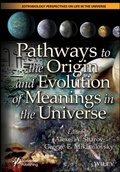 Cover: Pathways to the Origin and Evolution of Meanings in the Universe - Wiley-Scrivener