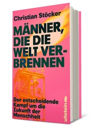 Abbildung von: Männer, die die Welt verbrennen - Ullstein