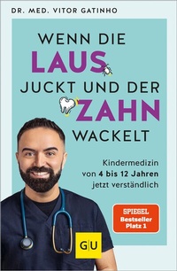Abbildung von: Wenn die Laus juckt und der Zahn wackelt - Gräfe und Unzer