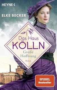 Abbildung von: Das Haus Kölln. Große Hoffnung - Heyne