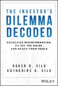 Cover: The Investor's Dilemma Decoded - Wiley