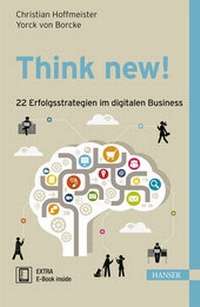 Abbildung von: Think new! 22 Erfolgsstrategien im digitalen Business - Hanser