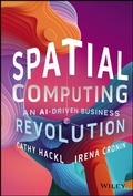 Cover: Spatial Computing: An AI-Driven Business Revolution - Wiley