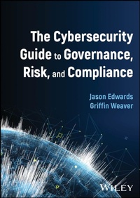Abbildung von: The Cybersecurity Guide to Governance, Risk, and Compliance - Wiley