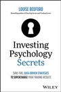 Bild: Investing Psychology Secrets: Sure-Fire, Data-Driven Strategies to Supercharge Your Trading Results - Wiley
