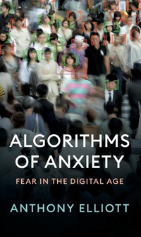 Enlarge image Cover: Algorithms of Anxiety - Polity Press