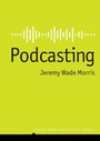 Cover: Podcasting - Polity Press