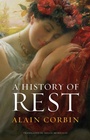 Cover: A History of Rest - Polity Press