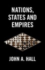 Cover: Nations, States and Empires - Polity Press