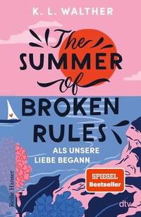 Enlarge image Cover: The Summer of Broken Rules - dtv