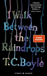 Enlarge image Cover: I walk between the Raindrops - Hanser